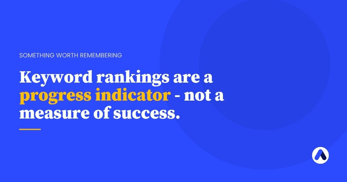 Keyword rankings are a progress indicator